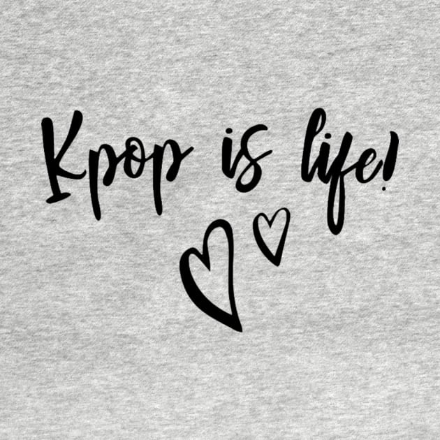 K-POP is Life! - Simple Design by Bystanders